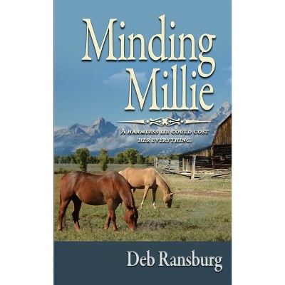 Minding Millie - by  Deb Ransburg (Paperback)