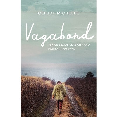 Vagabond - by  Ceilidh Michelle (Paperback)