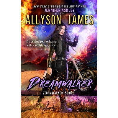 Dreamwalker - (Stormwalker) by  Allyson James & Jennifer Ashley (Paperback)