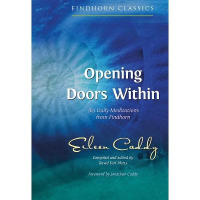 Opening Doors Within - 3rd Edition by  Eileen Caddy (Paperback)