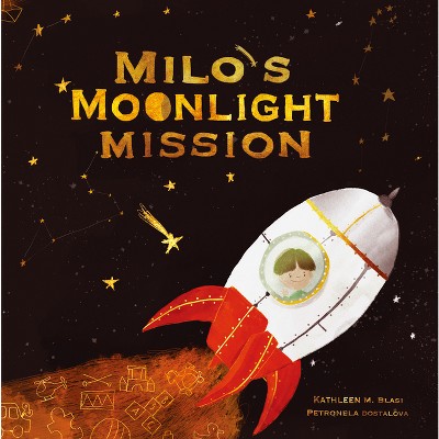 Milo's Moonlight Mission - 2nd Edition by Kathleen M Blasi