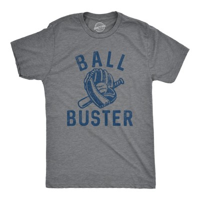 Mens Ball Buster T Shirt Funny Sarcastic Baseball Bat Joke Tee for Guys - Crazy Dog Men's T Shirt for Baseball Fan