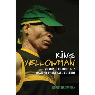 King Yellowman - (Sound Culture) by  Brent Hagerman (Paperback)