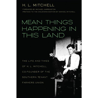 Mean Things Happening in this Land - by  H L Mitchell (Paperback)