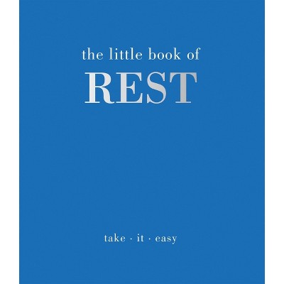 The Little Book of Rest - by  Joanna Gray (Hardcover)