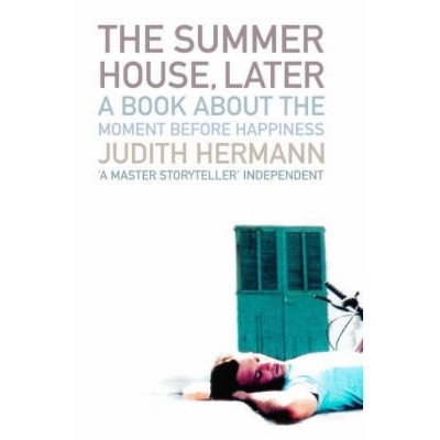 The Summer House, Later - by  Judith Hermann (Paperback)