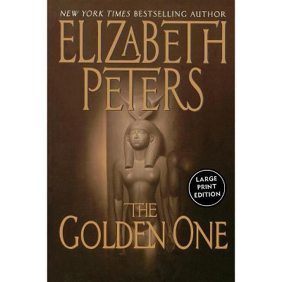 The Golden One - (Amelia Peabody) Large Print by  Elizabeth Peters (Paperback)