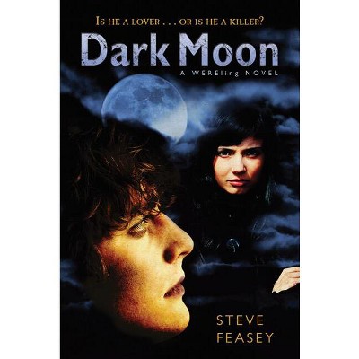 Dark Moon - (Wereling) by  Steve Feasey (Paperback)