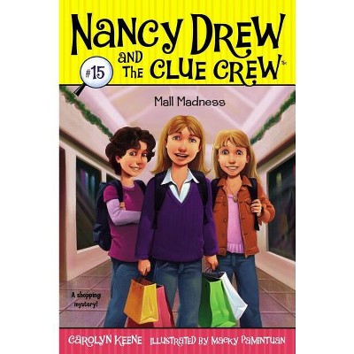 Mall Madness - (Nancy Drew & the Clue Crew) by  Carolyn Keene (Paperback)