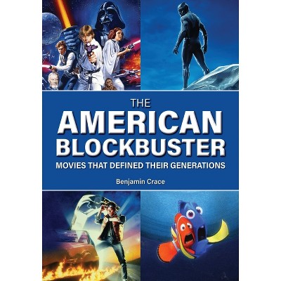 The American Blockbuster - by  Benjamin Crace (Paperback)