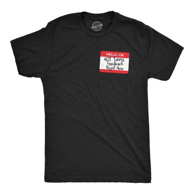 Mens Funny T Shirts Hello Im Not Taking Feedback Right Now Sarcastic Name Tag Graphic Novelty Tee for Men - Crazy Dog Men's T Shirt With Sarcastic