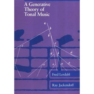 A Generative Theory of Tonal Music, reissue, with a new preface - by  Fred Lerdahl & Ray S Jackendoff (Paperback)