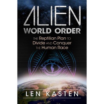 Alien World Order - by  Len Kasten (Paperback)