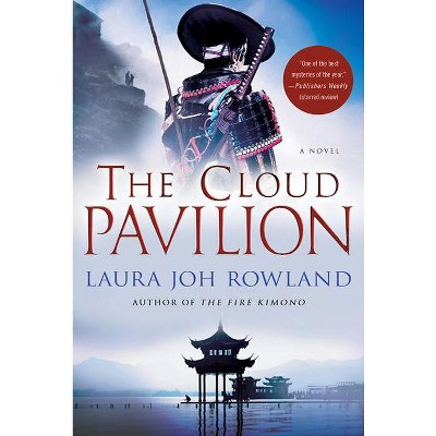 The Cloud Pavilion - (Sano Ichiro Novels) by  Laura Joh Rowland (Paperback)