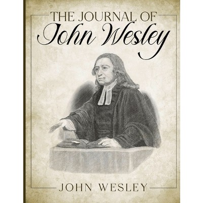 The Journal of John Wesley - (Paperback)
