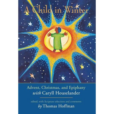 Child in Winter - by  Thomas Hoffman (Hardcover)