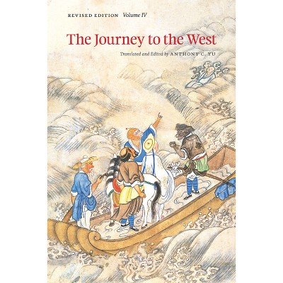 The Journey to the West, Revised Edition, Volume 4 - by  Anthony C Yu (Paperback)