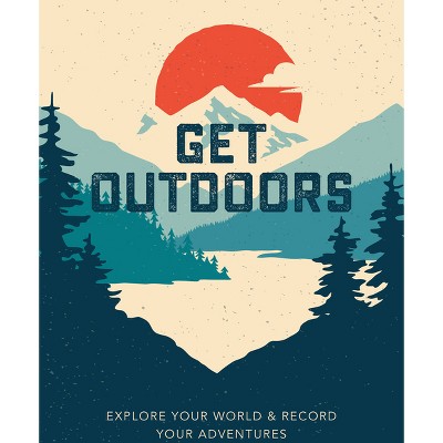 Get Outdoors - by  Editors of Chartwell Books (Paperback)
