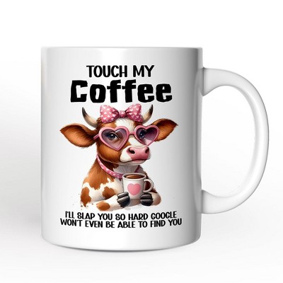 Touch My Coffee I'll Slap Hard Mug, Humorous Coffee Mug Gift (Non-Custom Only)| OrnamentallyYou