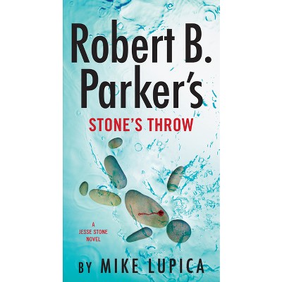 Robert B. Parker's Stone's Throw - (Jesse Stone Novel) by  Mike Lupica (Paperback)