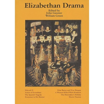 Elizabethan Drama - (Applause Books) by  John Gassner (Paperback)