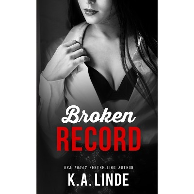 Broken Record - by  K A Linde (Paperback)