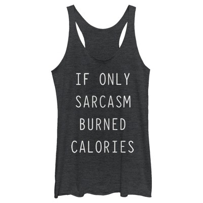 Women's CHIN UP Sarcasm Burns Calories Racerback Tank Top