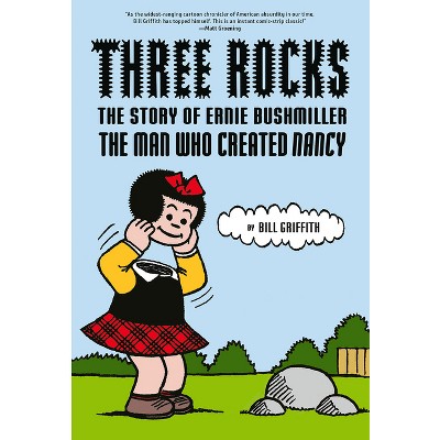 Three Rocks - by  Bill Griffith (Hardcover)
