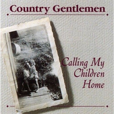 The Country Gentlemen - Calling My Children Home (CD)