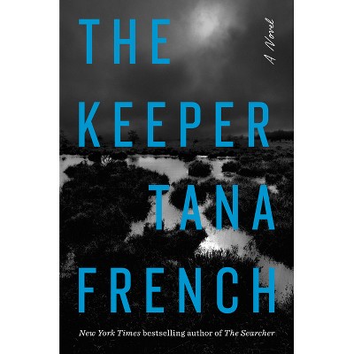 The Keeper - by  Tana French (Hardcover)