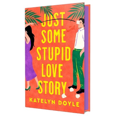 Just Some Stupid Love Story - by Katelyn Doyle