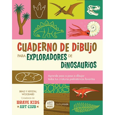 Cuaderno de Dibujo Para Exploradores de Dinosaurios / Dinosaur Explorer Sketchbook - by  Brad Woodard & Krystal Woodard (Paperback)