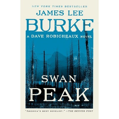 Swan Peak - (Dave Robicheaux) by  James Lee Burke (Paperback)