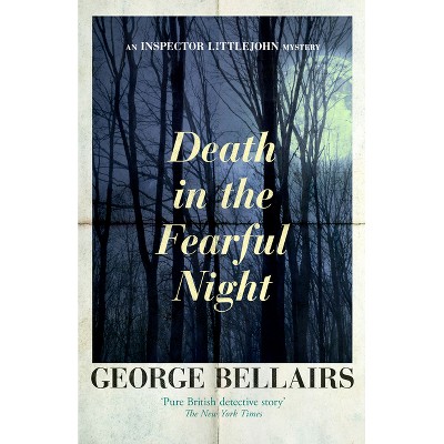 Death in the Fearful Night - (Inspector Littlejohn Mysteries) by  George Bellairs (Paperback)