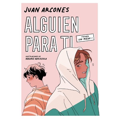 Alguien Para Ti / Someone for You - (Sin Miedo) by  Juan Arcones (Paperback)