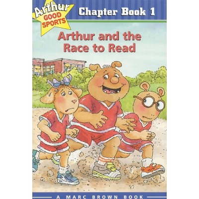 Arthur and the Race to Read - (Marc Brown Arthur Good Sports Chapter Books (Paperback)) by  Marc Brown (Paperback)