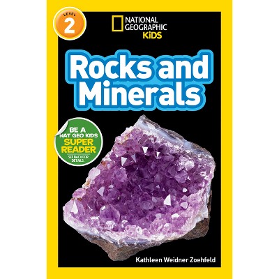 Rocks and Minerals (National Geographic Kids Readers, Level 2) - by  Kathleen Weidner Zoehfeld & National Geographic Kids (Paperback)