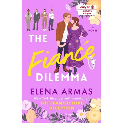 Fiancé Dilemma - Target Exclusive Edition - by Elena Armas (Paperback)