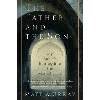 The Father and the Son - by  Matthew J Murray (Paperback)