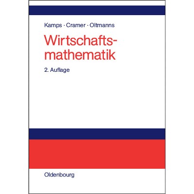 Wirtschaftsmathematik - 2nd Edition by  Udo Kamps & Erhard Cramer & Helga Oltmanns (Hardcover)