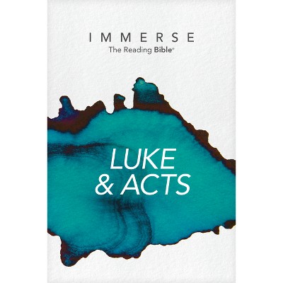 Immerse: Luke & Acts (Softcover) - (Immerse: The Reading Bible) by  New Living Translation (Paperback)