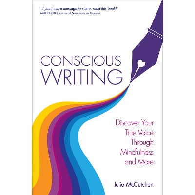 Conscious Writing - by  Julia McCutchen (Paperback)