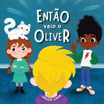 Então Veio o Oliver - Large Print by  Kelle Lima (Paperback)