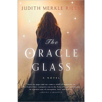 The Oracle Glass - by  Judith Merkle Riley (Paperback)