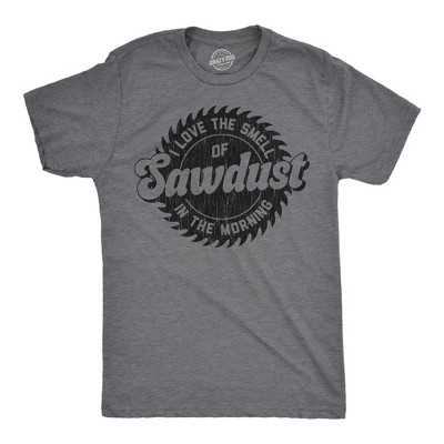 Mens Funny T Shirts Sawblade Love The Smell Of Sawdust In The Morning Sarcastic Graphic Novelty Tee for Men - Crazy Dog Men's T Shirt For Mechanic