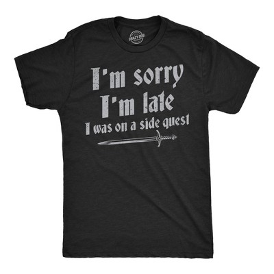 Mens Funny T Shirts Im Sorry I Was Late I Was On A Side Quest Novelty Tee - Crazy Dog Men's T Shirt With Sarcastic Sayings