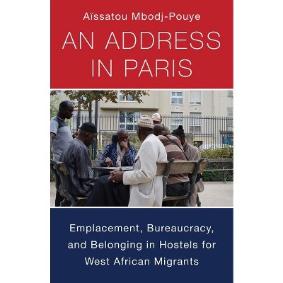 An Address in Paris - (Black Lives in the Diaspora: Past / Present / Future) by  Aïssatou Mbodj-Pouye (Paperback)