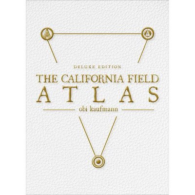 The California Field Atlas - by Obi Kaufmann