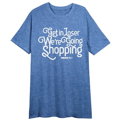 Mean Girls "Get In Loser, We're Going Shopping" Women's Heather Blue Short Sleeve Night Shirt