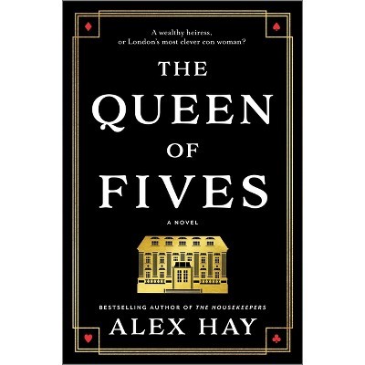 The Queen of Fives - by  Alex Hay (Hardcover)
